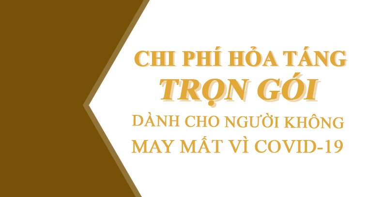 Chi phí hỏa táng trọn gói người mất do bệnh Covid-19 là 15 triệu đồng